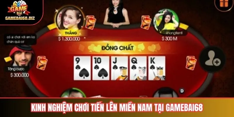 Kinh nghiệm chơi tiến lên miền nam tại gamebai68