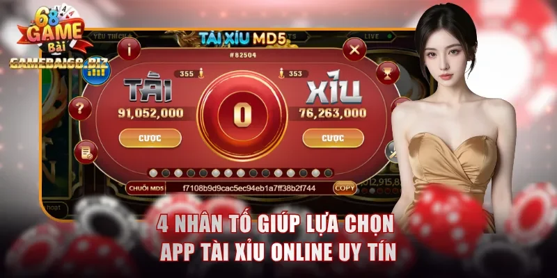 App Tài Xỉu Online Uy Tín 2026 - Chơi Ngay Thắng Trọn Lãi 1 4 nhân tố giúp lựa chọn app tài xỉu online uy tín