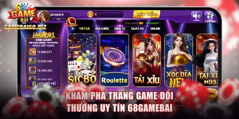 Game Đổi Thưởng Uy Tín 2026 - Trải Nghiệm Giải Trí Đẳng Cấp 1 Khám phá trang game đổi thưởng uy tín 68gamebai