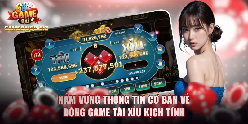 Tiết Lộ 5 Mẹo Chơi Game Tài Xỉu Hay Từ Chuyên Gia Gamebai68 1 Nắm vững các thông tin cơ bản về dòng game tài xỉu kịch tính