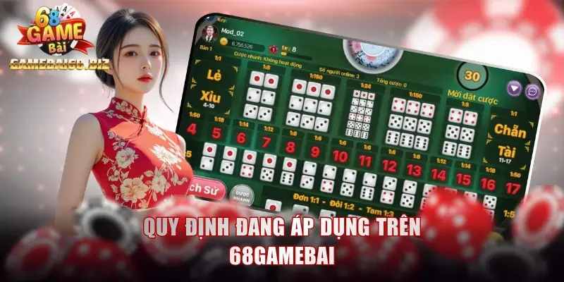 Game Tài Xỉu Online Uy Tín Cực HOT, Giải Trí Cực Đã 2 Quy định đang áp dụng trên 68gamebai