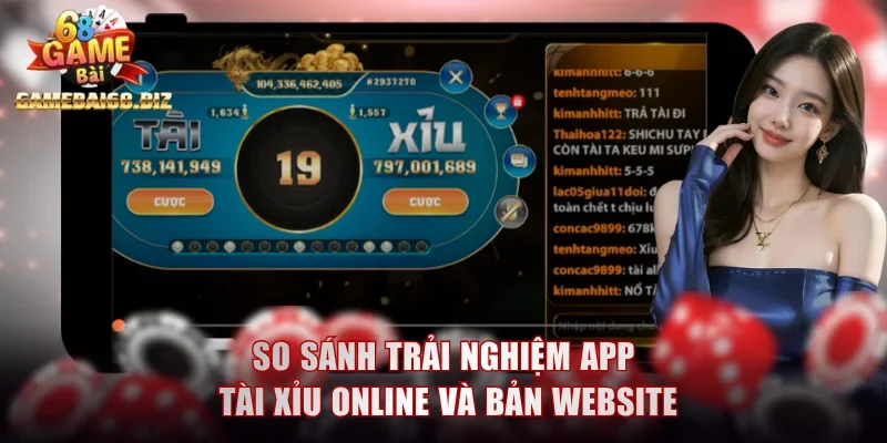Trải Nghiệm App Tài Xỉu Online Cực Dễ, Siêu Tiện Lợi 2 Sự khác biệt khi sử dụng bản app và website