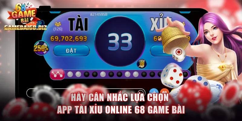 Trải Nghiệm App Tài Xỉu Online Cực Dễ, Siêu Tiện Lợi 3 Tham gia 68 game bài đánh Sicbo uy tín